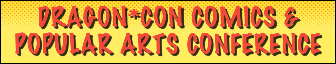 Dragon*Con Comics & Popular Arts Conference
